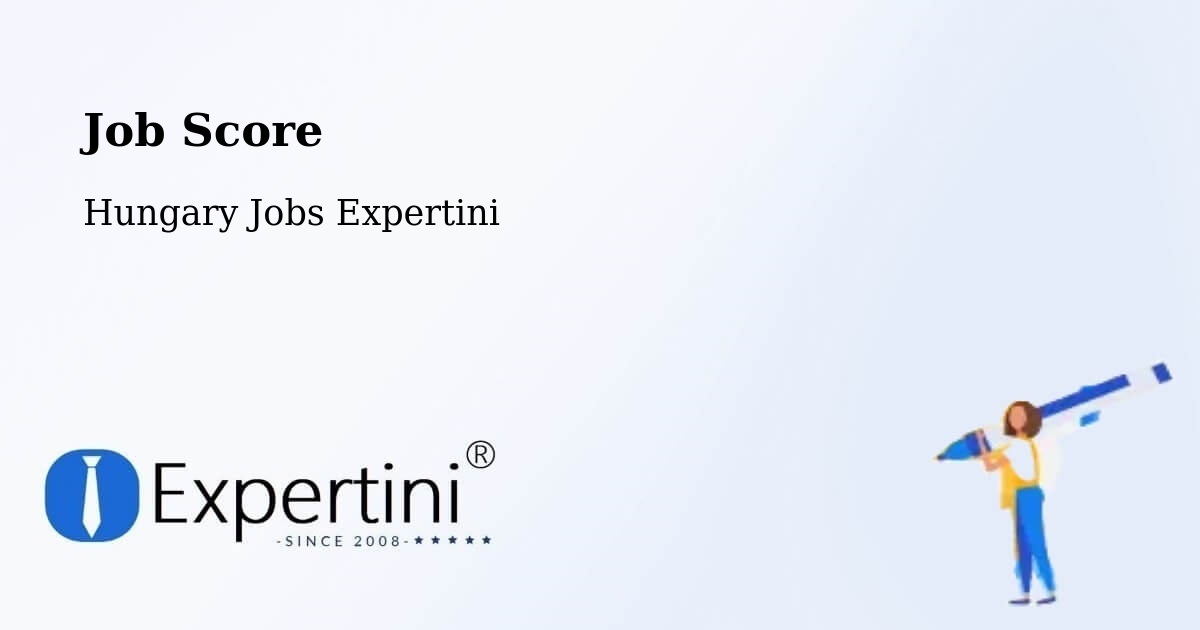 Job Score & Job Description Score Tool – Pécel - Hungary Jobs Expertini