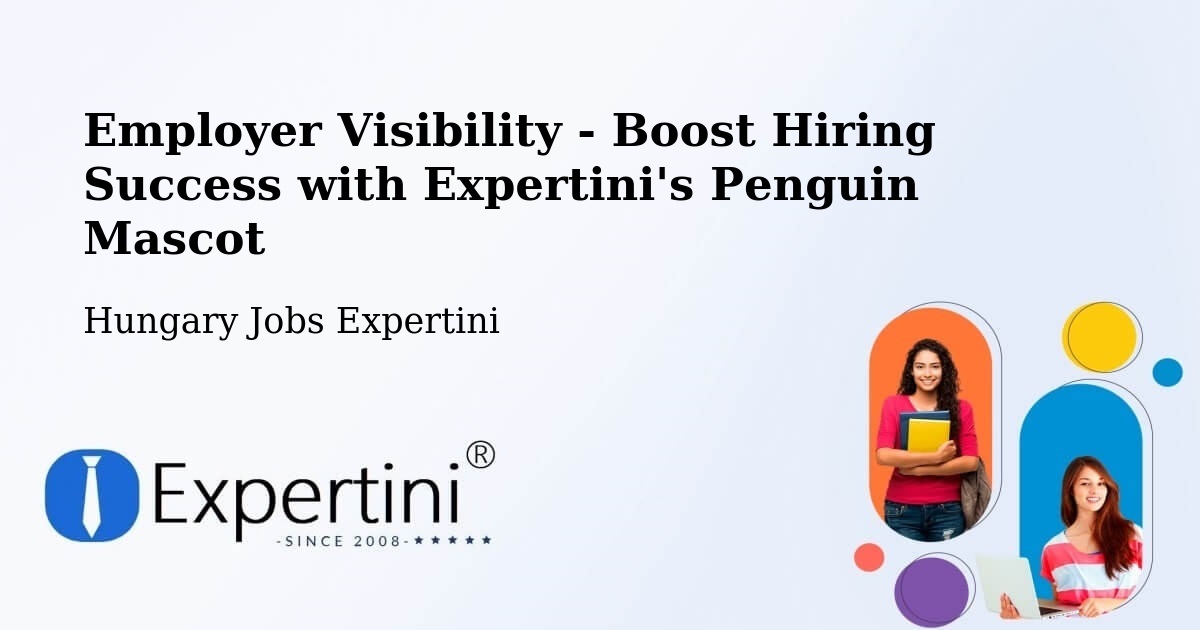 CV and Resume Visibility Optimization – Pécel - Hungary Jobs Expertini